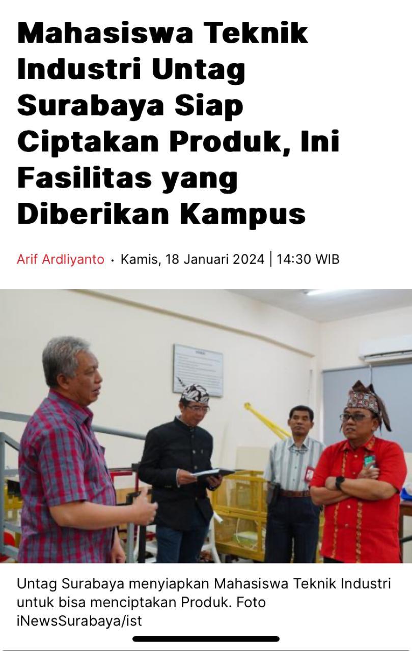 MAHASISWA TEKNIK INDUSTRI UNTAG SURABAYA SIAP CIPTAKAN PRODUK, INI FASILITAS YANG DIBERIKAN KAMPUS