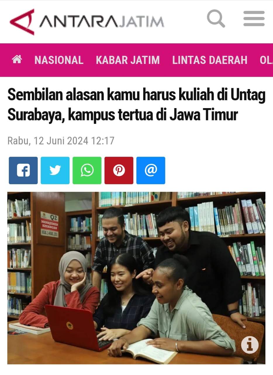 SEMBILAN ALASAN KAMU HARUS KULIAH DI UNTAG SURABAYA, KAMPUS TERTUA DI JAWA TIMUR